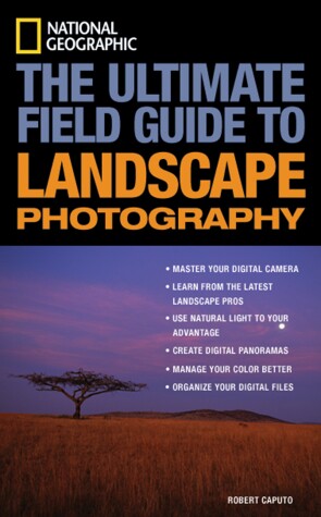 Book cover for National Geographic: The Ultimate Field Guide to Landscape Photography