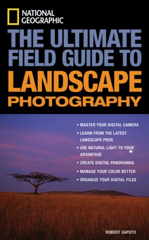 Cover of National Geographic: The Ultimate Field Guide to Landscape Photography