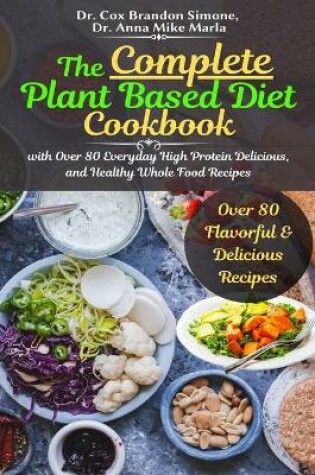 Cover of The Complete Plant Based Diet Cookbook