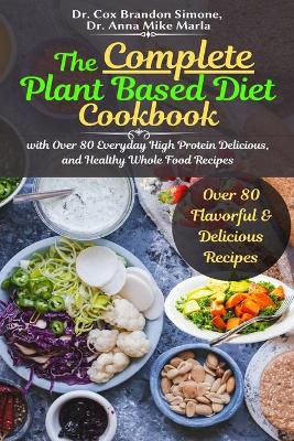 Cover of The Complete Plant Based Diet Cookbook