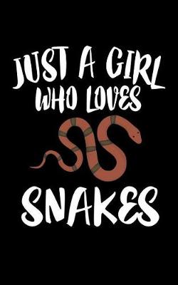 Book cover for Just A Girl Who Loves Snakes