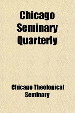 Cover of Chicago Seminary Quarterly (Volume 7)