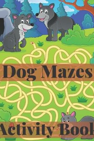 Cover of Dog mazes activity book