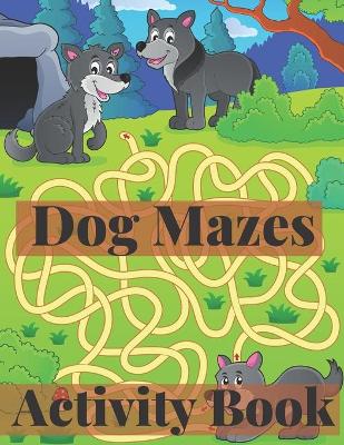 Book cover for Dog mazes activity book