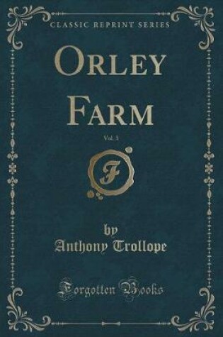 Cover of Orley Farm, Vol. 3 (Classic Reprint)