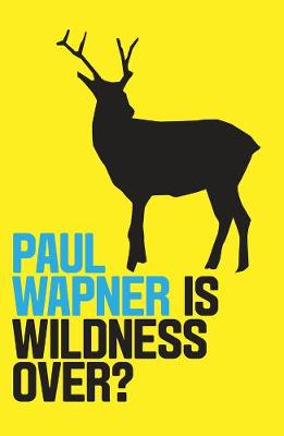 Book cover for Is Wildness Over?