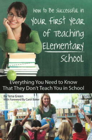 Cover of How to Be Successful in Your First Year of Teaching Elementary School