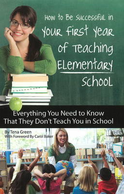 Book cover for How to Be Successful in Your First Year of Teaching Elementary School