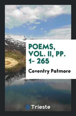 Book cover for Poems, Vol. II, Pp. 1- 265