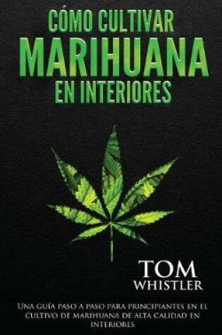 Cover of Como cultivar marihuana en interiores