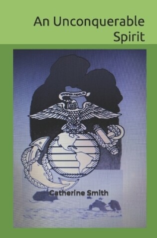 Cover of An Unconquerable Spirit