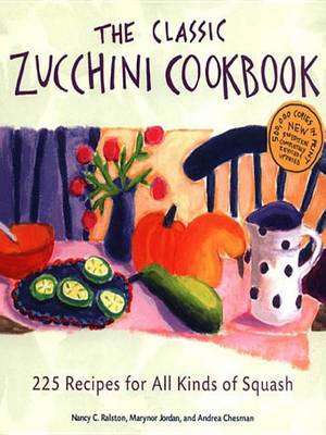 Book cover for The Classic Zucchini Cookbook