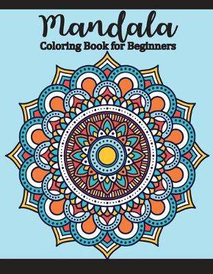 Book cover for Mandala Coloring Book for Beginners