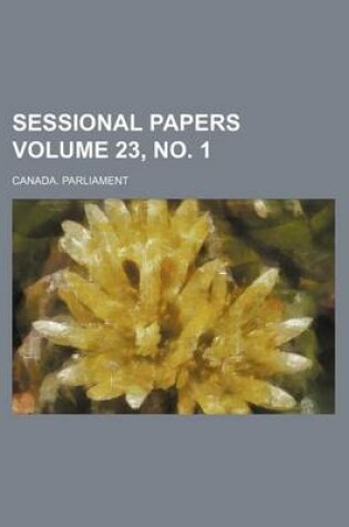 Cover of Sessional Papers Volume 23, No. 1