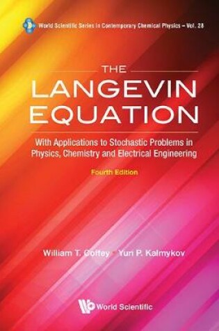 Cover of Langevin Equation, The: With Applications To Stochastic Problems In Physics, Chemistry And Electrical Engineering (Fourth Edition)