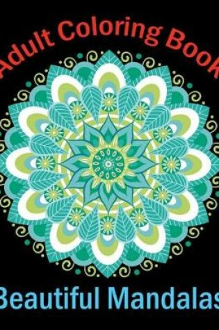 Cover of Adult Coloring Book Beautiful Mandalas