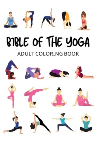 Cover of Bible Of The Yoga Adult Coloring Book