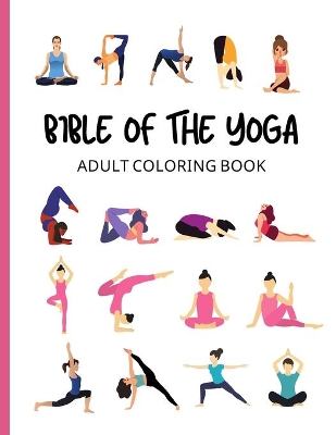 Book cover for Bible Of The Yoga Adult Coloring Book