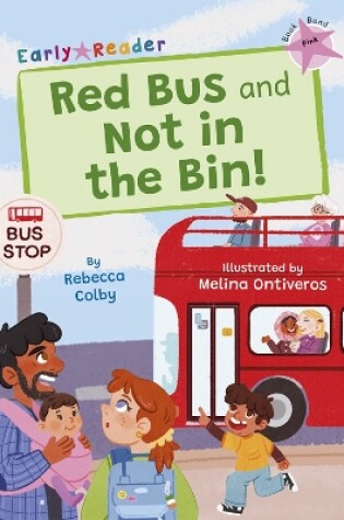 Cover of Red Bus and Not in the Bin!