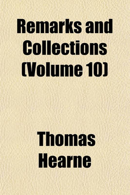 Book cover for Remarks and Collections (Volume 10)