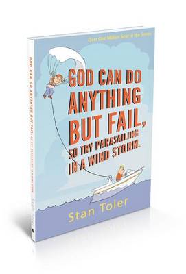 Book cover for God Can Do Anything But Fail, So Try Parasailing in a Windstorm