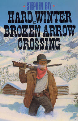 Book cover for Hard Winter at Broken Arrow Crossing