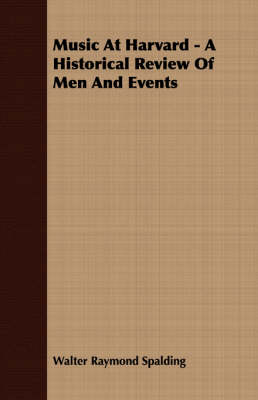 Book cover for Music At Harvard - A Historical Review Of Men And Events