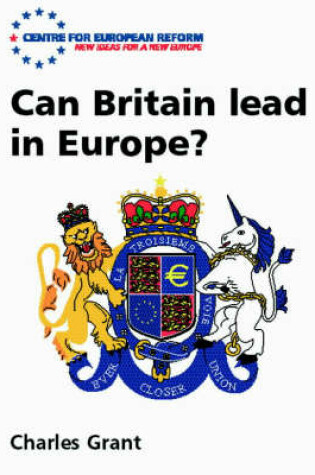 Cover of Can Britain Lead in Europe?