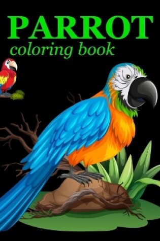 Cover of Parrot Coloring Book