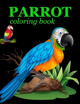 Book cover for Parrot Coloring Book