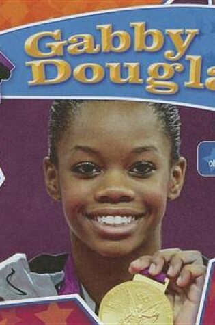 Cover of Gabby Douglas:: Historic Olympic Champion