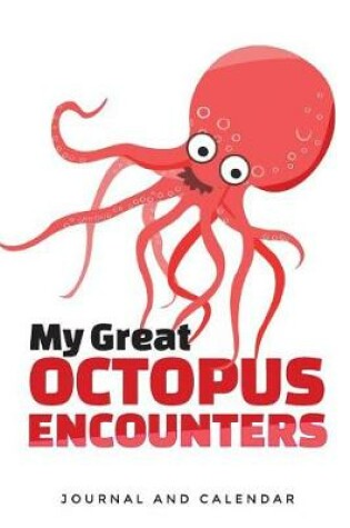 Cover of My Great Octopus Encounters