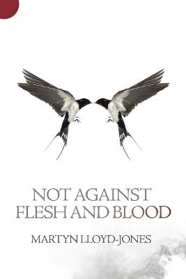 Cover of Not Against Flesh And Blood