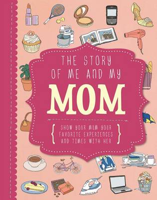 Book cover for The Story of Me and My Mom (Life Canvas)