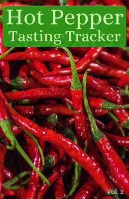 Cover of Hot Pepper Tasting Tracker Vol. 2