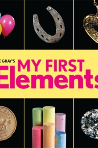 Cover of Theodore Gray's My First Elements