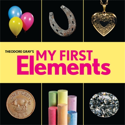 Book cover for Theodore Gray's My First Elements