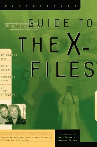 Cover of The Unauthorized Guide to the X-Files