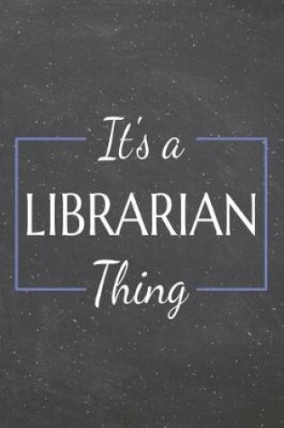 Cover of It's a Librarian Thing