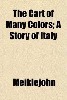 Book cover for The Cart of Many Colors; A Story of Italy