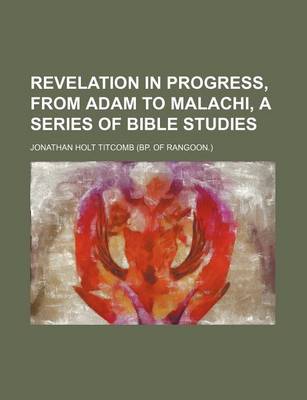 Book cover for Revelation in Progress, from Adam to Malachi, a Series of Bible Studies