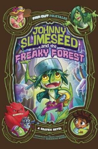 Cover of Johnny Slimeseed and the Freaky Forest