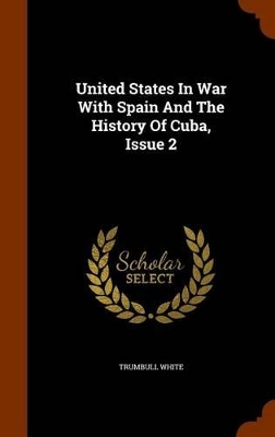 Book cover for United States in War with Spain and the History of Cuba, Issue 2