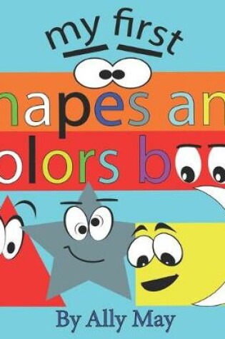 Cover of My first shapes and colors book