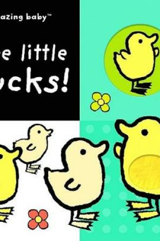 Cover of Amazing Baby: Five Little Ducks!