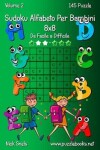 Book cover for Sudoku Alfabeto Per Bambini 8x8 - Da Facile a Difficile - Volume 2 - 145 Puzzle