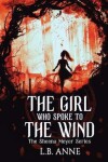 Book cover for The Girl Who Spoke to the Wind