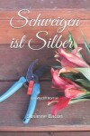 Book cover for Schweigen ist Silber