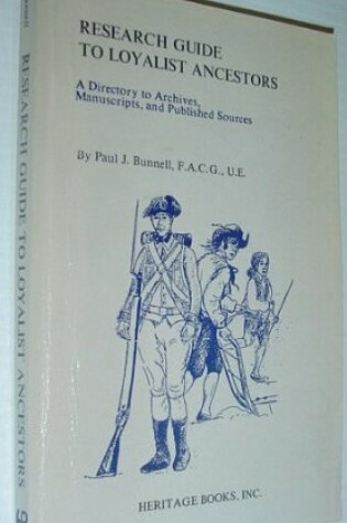 Cover of Research Guide to Loyalist Ancestors