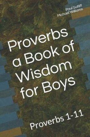 Cover of Proverbs a Book of Wisdom for Boys